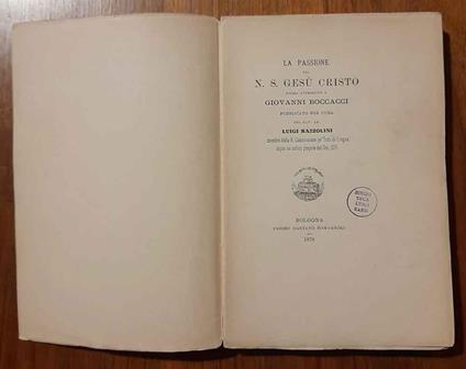 La passione del N. S. Gesù Cristo . Poema attribuito a Giovanni Boccacci. Pubblicato per cura del Cav. Ab. Luigi Razzolini - copertina