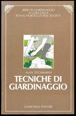 Tecniche di giardinaggio. Traduzione di Anna Busi