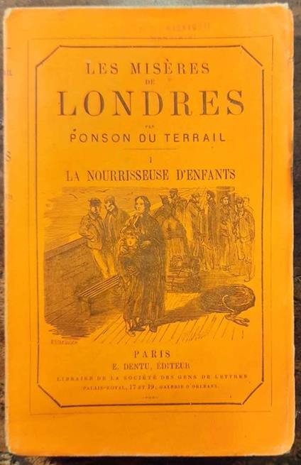 Les Misères de Londres I. La nourrisseuse d'enfants - Pierre Alexis Ponson du Terrail - copertina