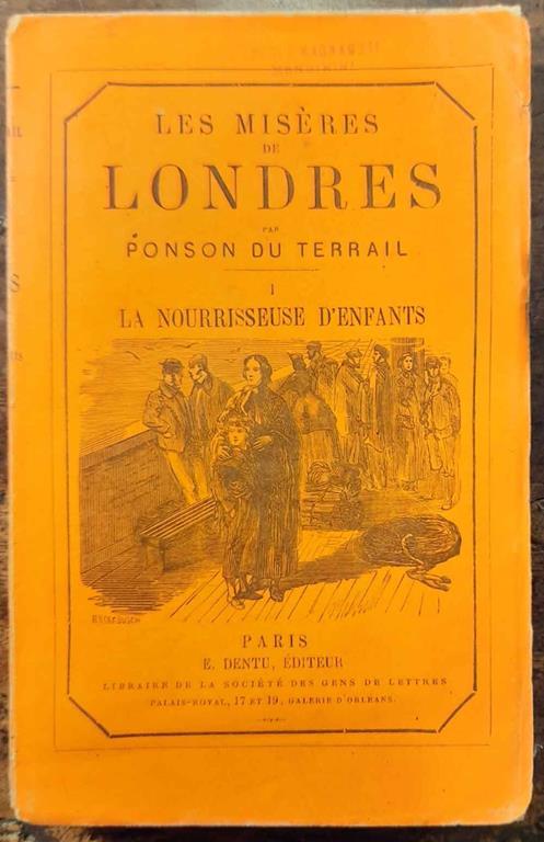 Les Misères de Londres I. La nourrisseuse d'enfants - Pierre Alexis Ponson du Terrail - copertina