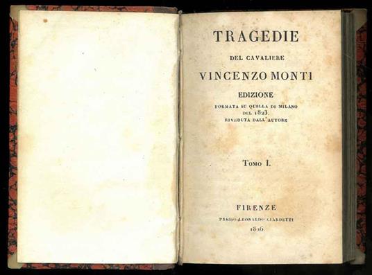Tragedie. Edizione formata su quella di Milano del 1823 riveduta dall'Autore - Vincenzo Monti - copertina