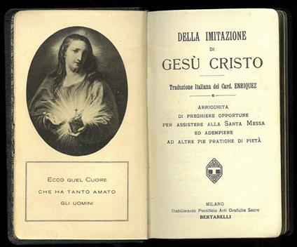 Della imitazione di Gesù Cristo. Traduzione italiana del Card. Enriques. Arricchita di preghiere opportune per assistere alla Santa Messa ed adempiere ad altre pie pratiche di pietà - à Kempis Thomas - copertina