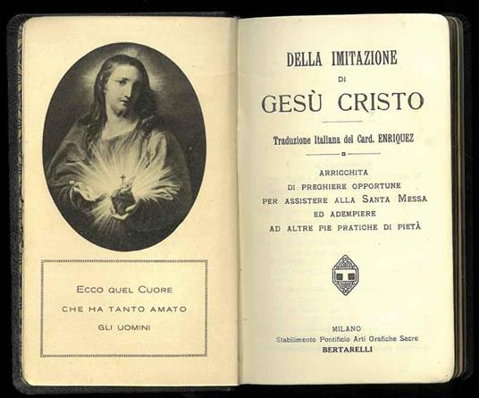 Della imitazione di Gesù Cristo. Traduzione italiana del Card. Enriques. Arricchita di preghiere opportune per assistere alla Santa Messa ed adempiere ad altre pie pratiche di pietà - à Kempis Thomas - copertina
