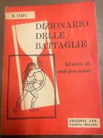 Dizionario delle battaglie dall'antichità alla seconda guerra mondiale