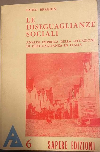 Le diseguaglianze sociali. Analisi empirica della situazione di diseguaglianza in Italia. Volume II - copertina