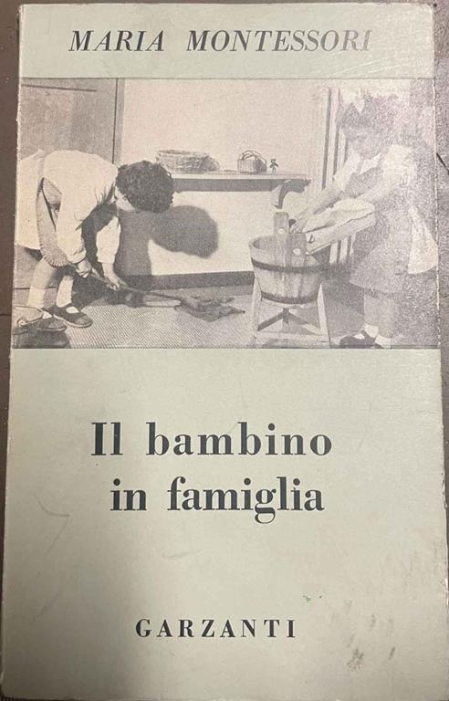 Il bambino in famiglia - Maria Montessori - copertina