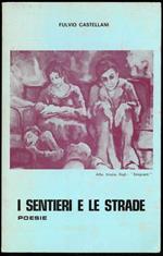 I sentieri e le strade. Poesie