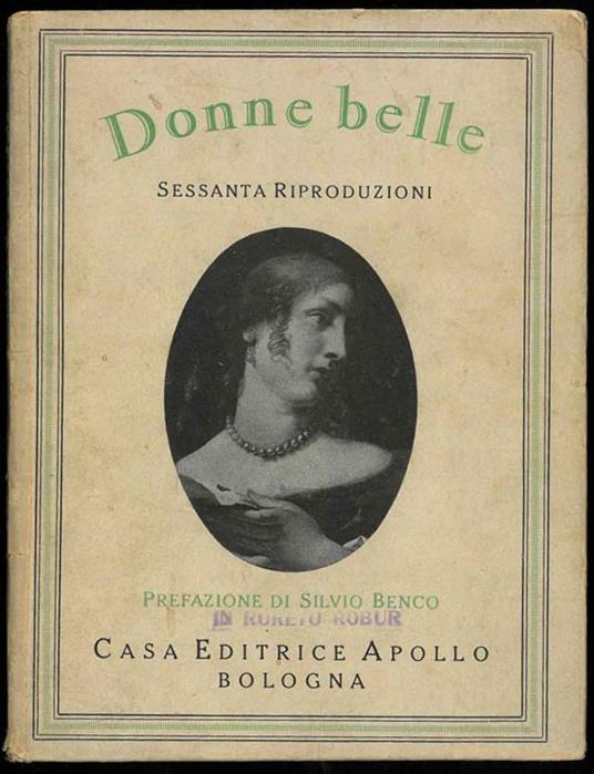 Donne belle. Sessanta riproduzioni. Prefazione di Silvio Benco - copertina