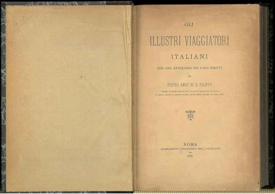 Gli illustri viaggiatori italiani con una antologia dei loro scritti - Pietro Amat di San Filippo - copertina
