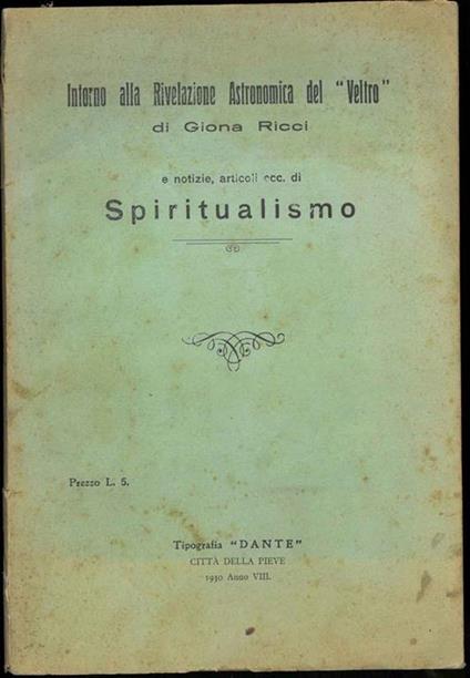 Intorno alla Rivelazione Astronomica del "Veltro" e notizie, articoli ecc. di Spiritualismo - copertina