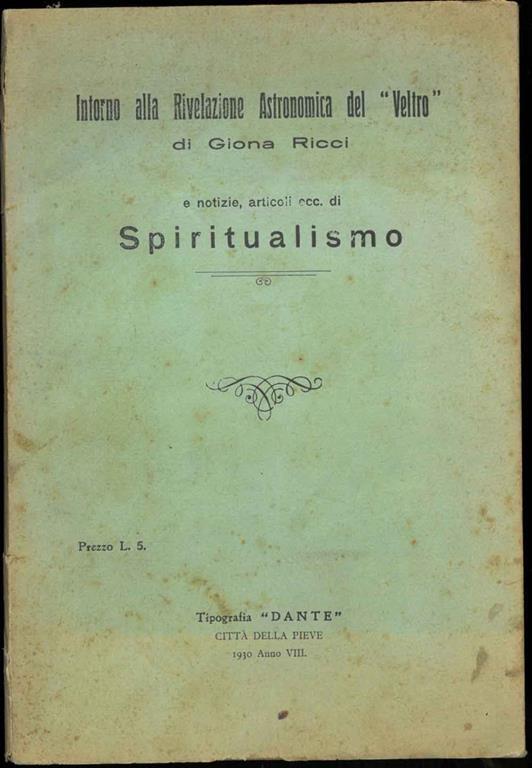 Intorno alla Rivelazione Astronomica del "Veltro" e notizie, articoli ecc. di Spiritualismo - copertina
