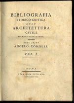 Bibliografia storico-critica dell'architettura civile ed arti subalterne. Opera in 4 volumi
