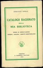 Catalogo ragionato della mia biblioteca. Opere di consultazione Venezia - Albania - Oriente mediterraneo