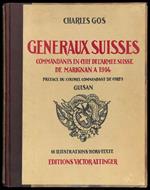 Généraux suisses. Comandants en chef de l'armée suisse de Marignan a 1914. Préface du colonel commandant de corps Guisan