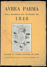 Aurea Parma nella ricorennza del centenario del 1848. Rivista di storia lettere ed arte. A. XXXII - Fascicolo II - Luglio- Dicembre 1948