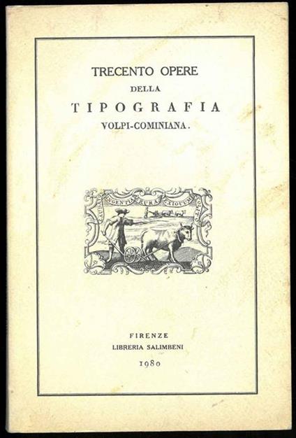 Trecento opere della tipografia Volpi-Cominiana - copertina