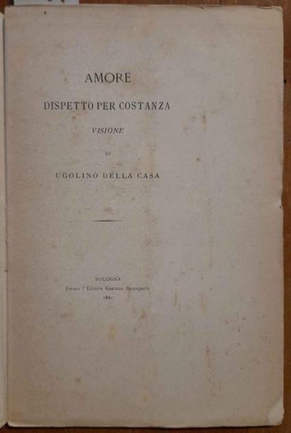 Amore dispetto per Costanza. Visione di Ugolino della Casa - copertina