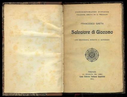 Salvatore di Giacomo. Con bibliografia, ritratto e autografo - Francesco Gaeta - copertina