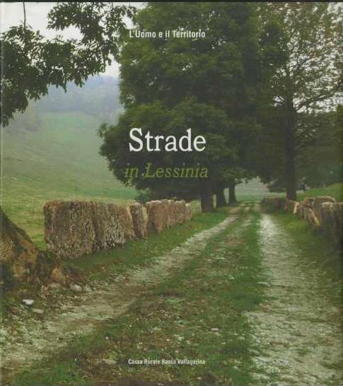 Strade in Lessinia: storia, economia e vita - Gianpaolo Armani - copertina