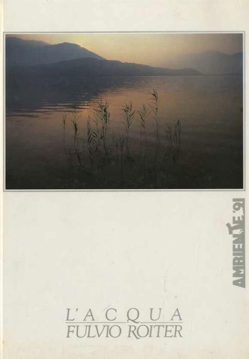 Mostra fotografica l'acqua è vita: Terme di Comano (Trentino): 29 settembre-7 ottobre 1990