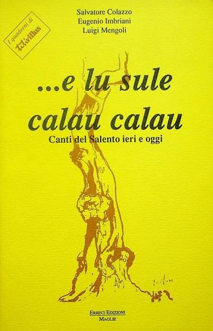 ...e lu sule calau calau: canti del Salento di ieri e di oggi - copertina