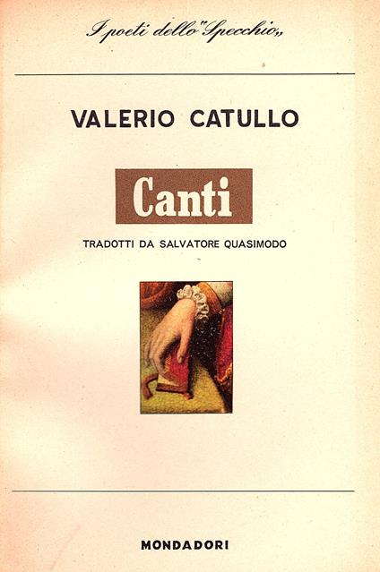Canti. Traduzione di Salvatore Quasimodo - G. Valerio Catullo - copertina