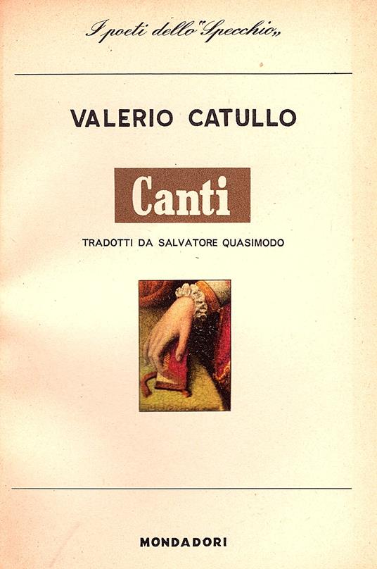 Canti. Traduzione di Salvatore Quasimodo - G. Valerio Catullo - copertina