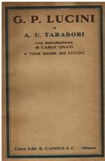 G. P. Lucini. Con Introduzione di Carlo Linati e Versi inediti del Lucini