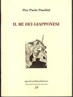 Il re dei giapponesi. Romanzo a cura di Luigi Martellini