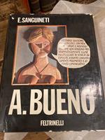 Antonio Bueno. 111 tavole a colori / 97 illustrazioni in bianco e nero