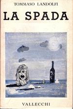 La spada. Preceduta da una ristampa de 