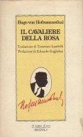 Il cavaliere della rosa. Traduzione di Tommaso Landolfi. Prefazione di Edoardo Guglielmi