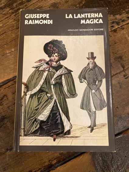La lanterna magica. Racconto e memoria - Giuseppe Raimondi - copertina