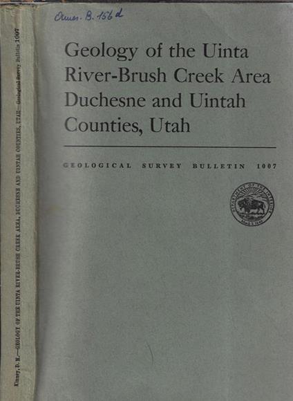 Geology of the Uinta river-brush creek area Duchesne and Uintah Counties, Utah - Douglas Kennedy - copertina