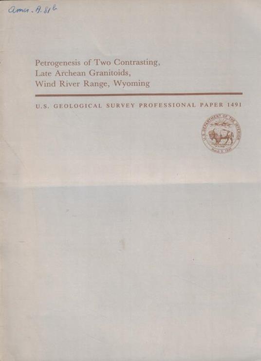 Petrogenesis of Two Contrasting, Late Archean Granitoids, Wind River Range, Wyoming - copertina
