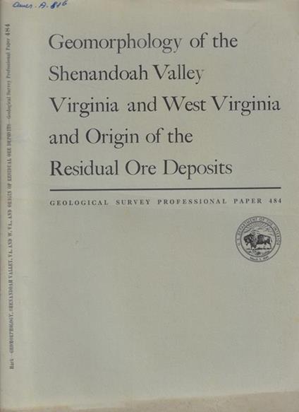 Geomorphology of the Shenandoah Valley Virginia and West Virginia and Origin of the Residual Ore Deposits - copertina