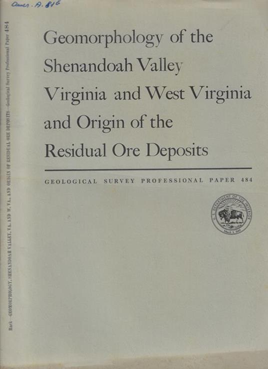 Geomorphology of the Shenandoah Valley Virginia and West Virginia and Origin of the Residual Ore Deposits - copertina