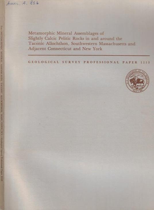 Metamorphic Mineral Assemblages of Slightly Calic Pelitic Rocks in and around the Taconic Allochthon, Southwestern Massachusetts and Adjacent Connecticut and New York - copertina