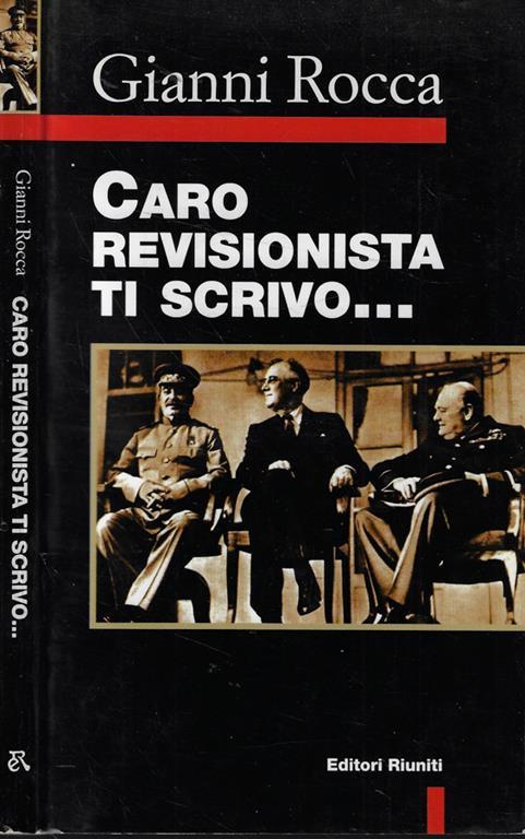 Caro revisionista ti scrivo… - Gianni Rocca - copertina
