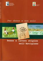 Per donne e non solo, Donne e lavoro atipico dell'Astigiano