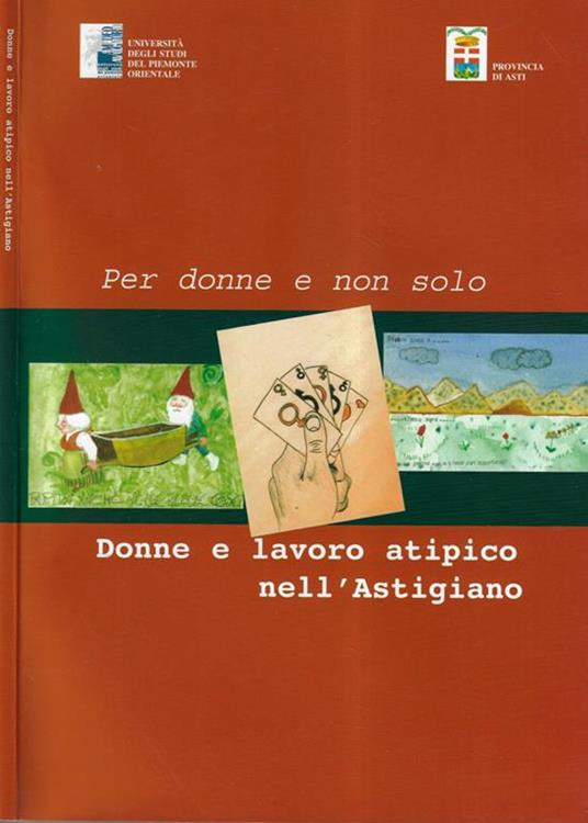 Per donne e non solo, Donne e lavoro atipico dell'Astigiano - copertina