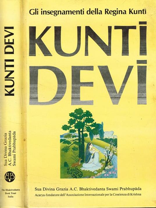 Gli insegnamenti della Regina Kunti. Kunti Devi - A. C. Bhaktivedanta Swami Prabhupada - copertina