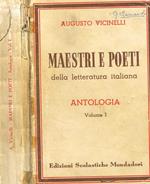 Maestri e poeti della letteratura italiana. Antologia vol.I