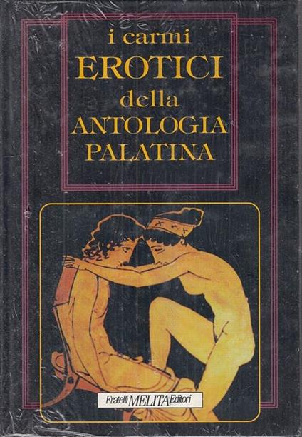 I Carmi Erotici Della Antologia Palatina - copertina