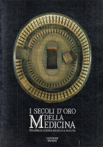 I Secoli D'Oro Della Medicina 700 Anni Scienza - copertina