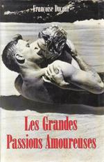Les Grandes Passions Amoureuses