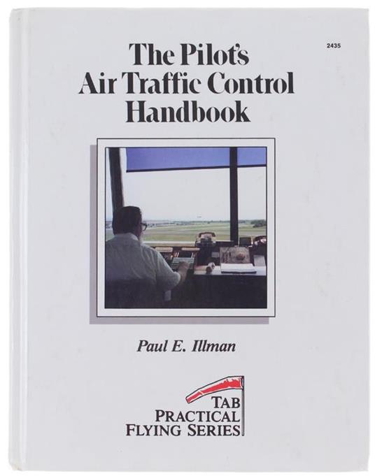 The PILOT'S AIR TRAFFIC CONTROL HANDBOOK - Tab Practical Flying Series - copertina