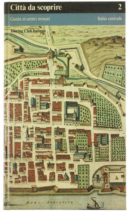 CITTA' DA SCOPRIRE 2 - GUIDA AI CENTRI MINORI - ITALIA CENTRALE - copertina