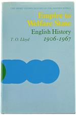 EMPIRE TO WELFARE STATE. English History 1906-1967