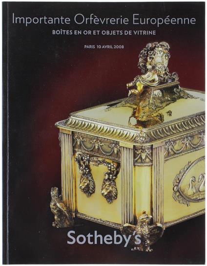 IMPORTANTE ORFEVRERIE EUROPEENNE. BOITES EN OR ET OBJETS DE VITRINE. Paris, 10 Avril 2008 - copertina